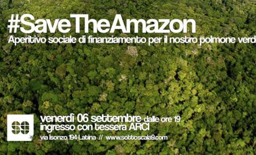 “Save the Amazon – Aperitivo di beneficenza pro Amazzonia”