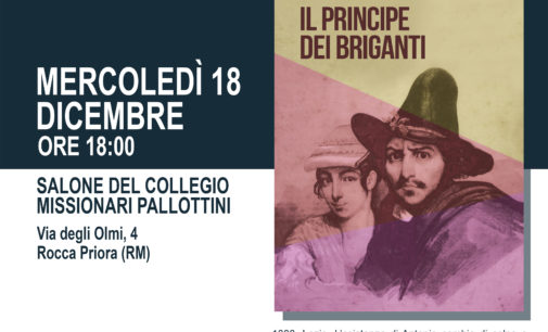 A Rocca Priora si racconta la storia de “Il Principe dei Briganti”