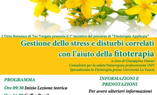 Da marzo incontri sulla fitoterapia all’Orto Botanico di Tor Vergata