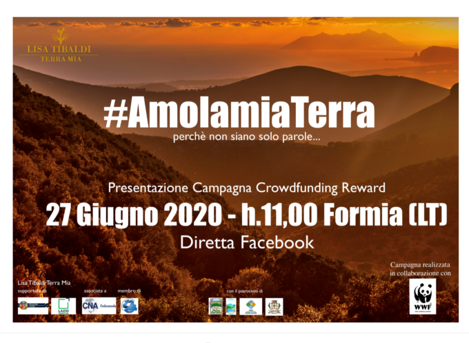 Presentazione della Campagna di Crowdfunding #AmolamiaTerra in collaborazione con il WWF Litorale Laziale dell’azienda Lisa Tibaldi Terra Mia – Formia Sabato 27 giugno 2020 ore 11.00