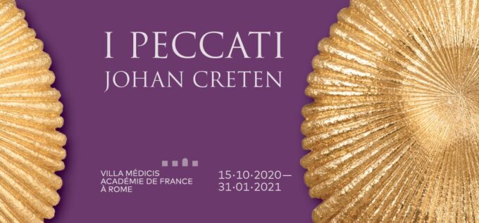 I PECCATI di Johan Creten in mostra all’Académie de France à Rome – Villa Médicis (15 ottobre 2020 – 31 gennaio 2021)