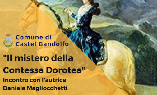 Daniela Magliocchetti presenta il suo romanzo “Il mistero della Contessa Dorotea” 