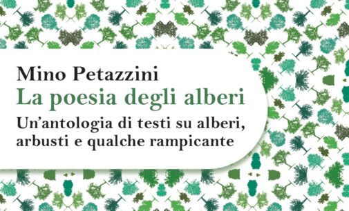 A ‘Libri Come’ “La poesia degli alberi” di Mino Petazzini