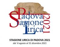 STAGIONE LIRICA DI PADOVA 2021 dal  6 agosto al 1 gennaio 2022