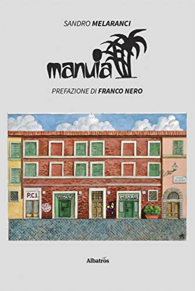 “Manuia” di Sandro Melaranci: un libro racconta il locale dei vip dello spettacolo nel cuore di Trastevere