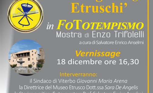 “Il Risveglio degli Etruschi” al Museo Nazionale Etrusco – Rocca Albornoz di Viterbo