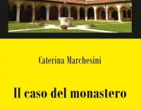 “Il caso del monastero” di Caterina Marchesini