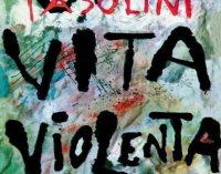 5 marzo 2022 ‒ Centenario di P. P. Pasolini, “Una vita violenta”