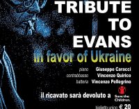 CONCERTO DI BENEFICENZA “TRIBUTE TO EVANS”  in favor of UCRAINE Save the Children