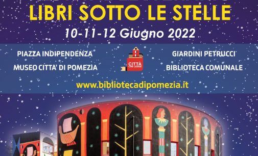 LIBRI SOTTO LE STELLE  A Pomezia arriva la prima edizione del festival letterario