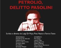 COLONNA  Teatro Chiesa Vecchia – “PETROLIO, DELITTO PASOLINI”