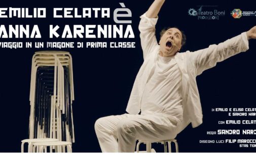 Teatro Trastevere – Emilio Celata è Anna Karenina  Un Viaggio in un Magone di prima classe