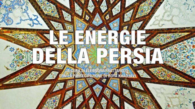 LE ENERGIE DELLA PERSIA