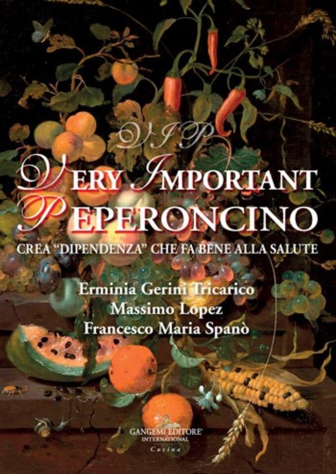 V.I.P. Very Important Peperoncino, il libro su una ‘dipendenza’ salutare…