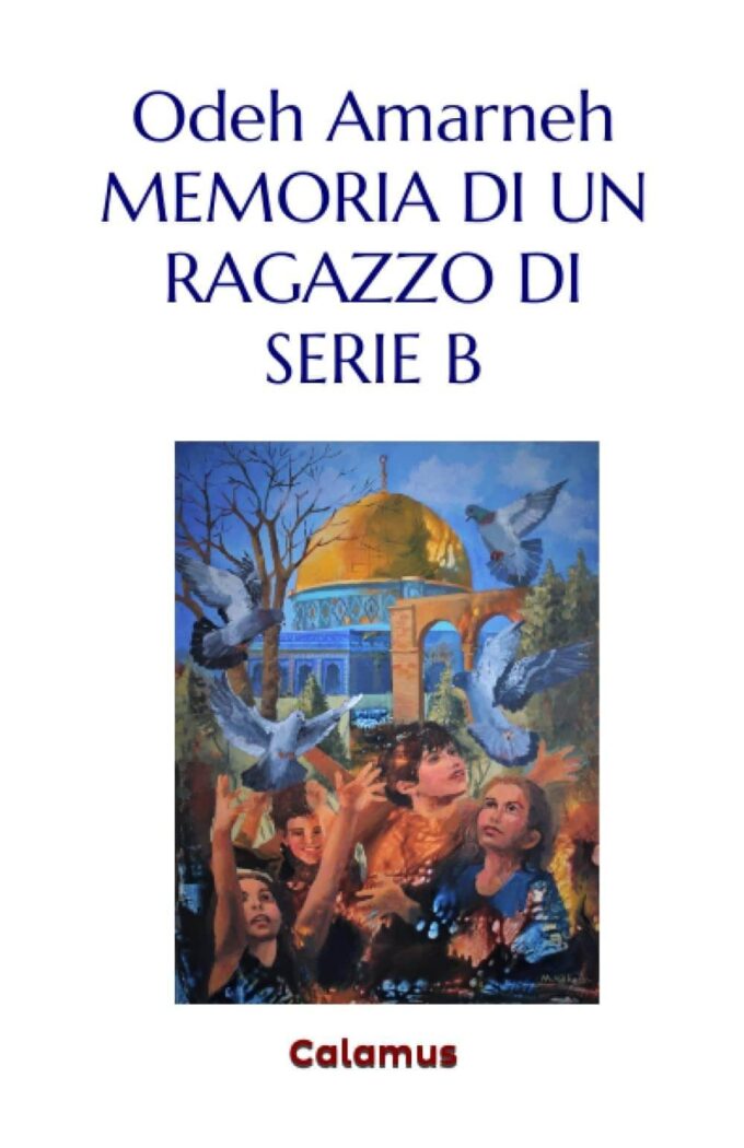 “Memoria di un ragazzo di serie B” di Odeh Amarneh