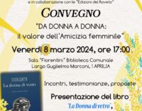 L’8 marzo ad Aprilia il convegno “Da donna a donna: il valore dell’amicizia femminile”