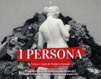 Debutta 1 PERSONA, spettacolo scritto e diretto da Matteo Pantani, dall’ 11 al 13 maggio al Centro Culturale Artemia-Roma