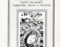 “L’emissario del lago di Castel Gandolfo: leggenda, storia e scienza”