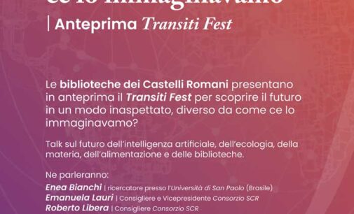 Transiti | Festival delle connessioni ai Castelli Romani