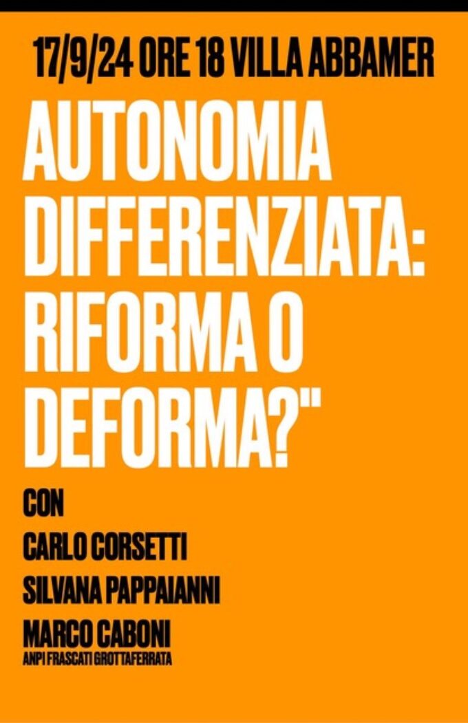 Il 17/9 a Grottaferrata: “Autonomia differenziata: riforma o deforma?”