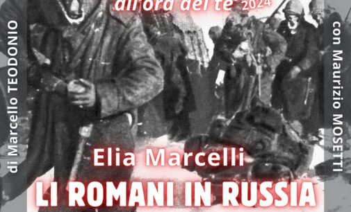 Colleferro – Elia Marcelli,  LI ROMANI IN RUSSIA