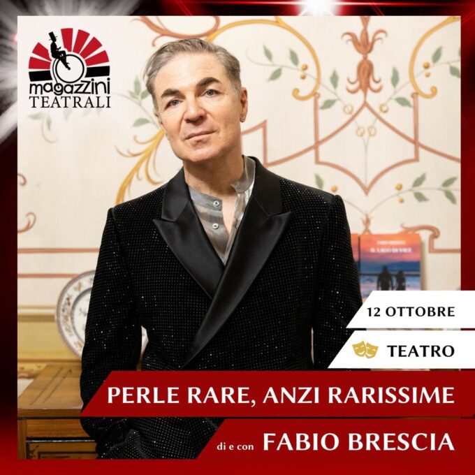 Fabio Brescia porta in scena “Perle rare, an-zi rarissime” ai Magazzini Teatrali di Velle-tri