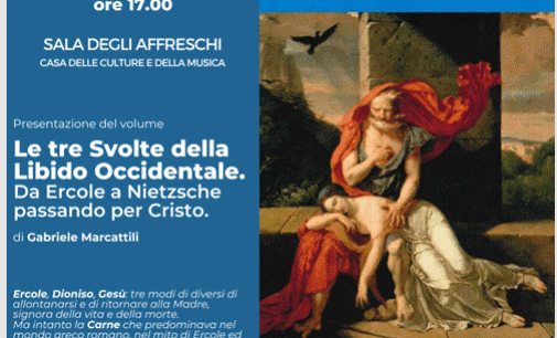 Il 17/10 a Velletri “Le tre svolte della Libido Occidentale. Da Ercole a Nietzsche…” di Gabriele Marcattili