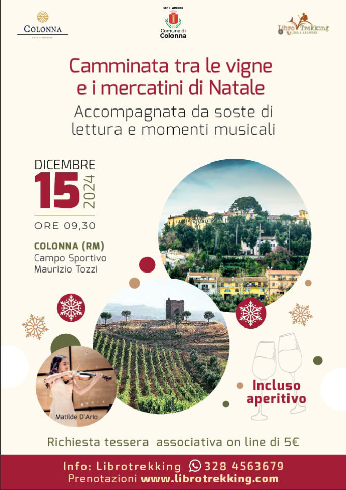 Colonna 15 dicembre – CAMMINATA TRA LE VIGNE  E I MERCATINI DI NATALE