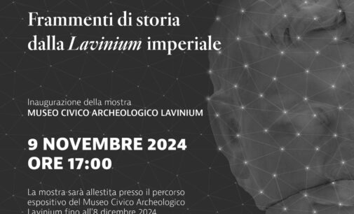 Inaugurazione della mostra “Frammenti di storia dalla Lavinium imperiale”