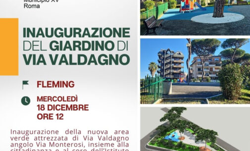 FLEMING,  (MUN.XV): “DOMANI INAUGURAZIONE DEL GIARDINO DI VIA VALDAGNO”