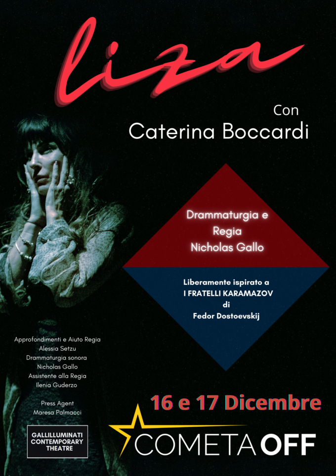 Debutta LIZA, spettacolo scritto e diretto da Nicholas Gallo, liberamente ispirato a I FRATELLI KARAMAZOV di Dostoevskij, il 16 e 17 dicembre al Teatro Cometa Off-Roma