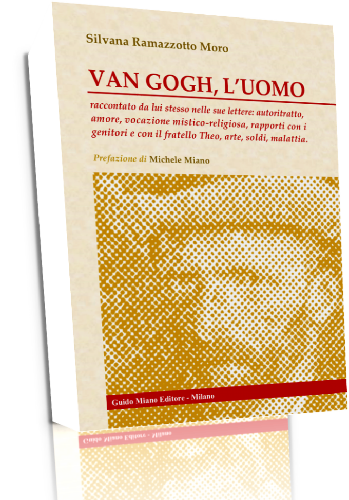 “Van Gogh, l’uomo” di Silvana Ramazzotto Moro