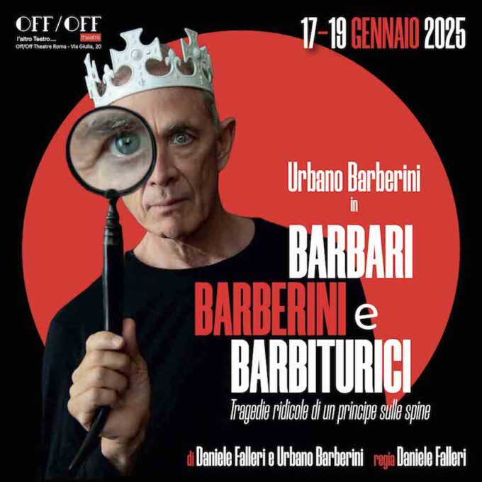 17_19 gennaio_BARBARI, BARBERINI E BARBITURICI_Barberini-Falleri_OFFOFF Theatre