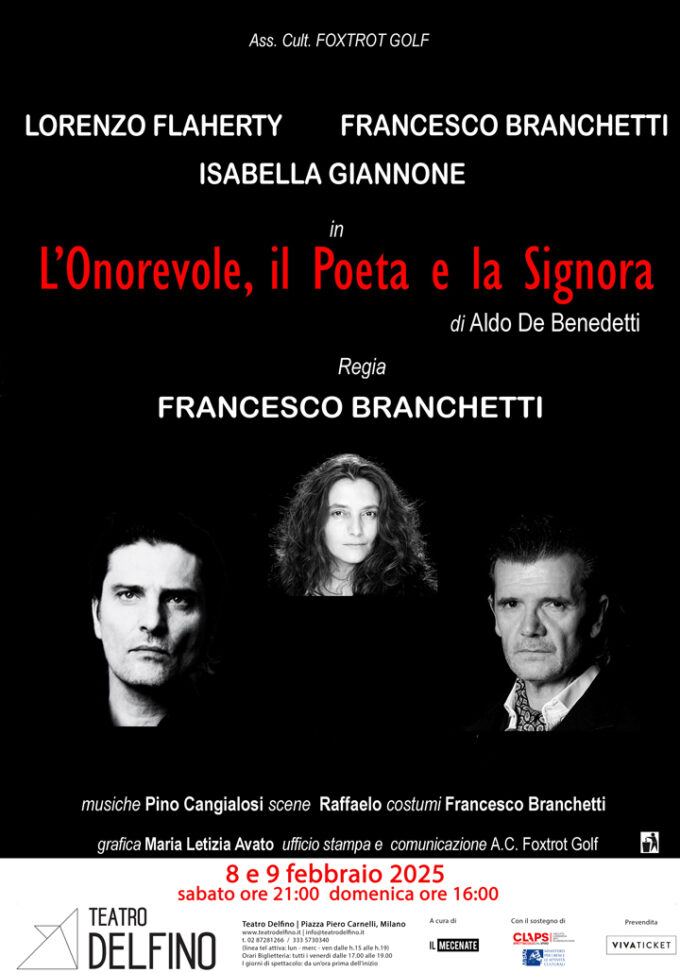 “L’ONOREVOLE, IL POETA E LA SIGNORA” – al Teatro Delfino di Milano